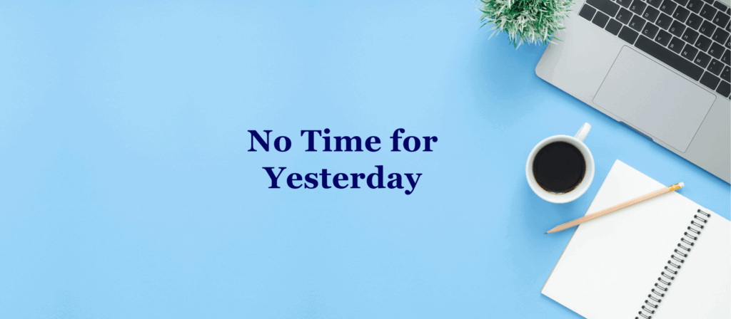 No Time for Yesterday blog